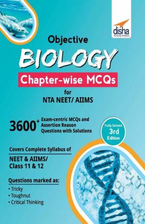 Objective Biology Chapter-wise MCQs for NTA NEET/ AIIMS 3rd Edition