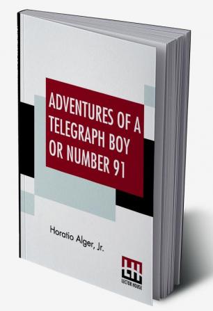 Adventures Of A Telegraph Boy Or Number 91