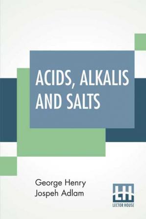 Acids Alkalis And Salts