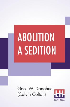 Abolition A Sedition