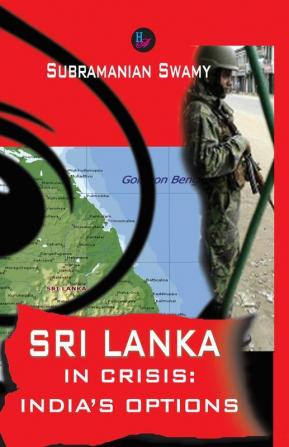 Sri Lanka in Crisis: India's Options