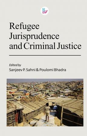 Refugee Jurisprudence and Criminal Justice