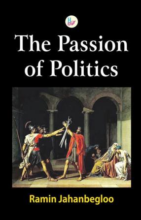 The Passion of Politics