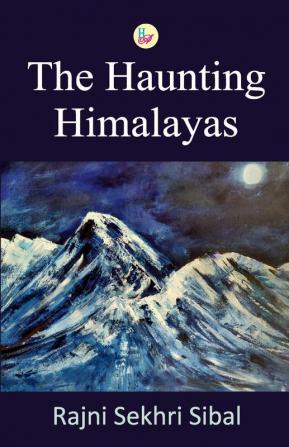 The Haunting Himalayas