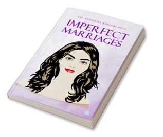 IMPERFECT MARRIAGES