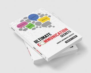 Ultimate Communication Secrets: Create Automatic Success