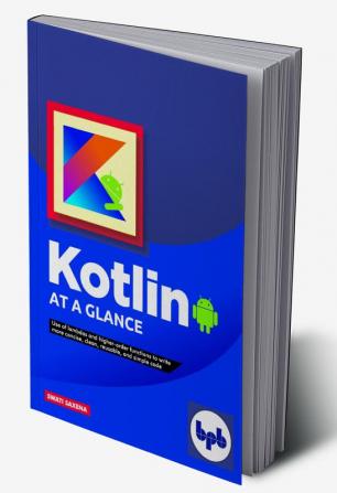 Kotlin at a Glance