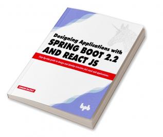 Designing Applications with Spring Boot 2.2 and React JS