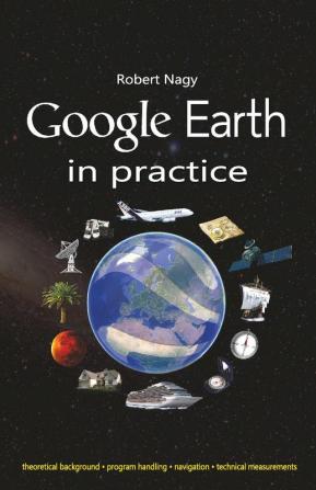 Google Earth in practice