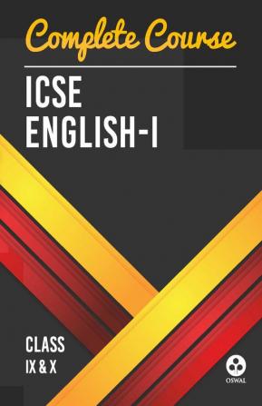 Complete Course English 1: ICSE Class 9 & 10