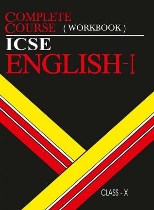 Complete Course Workbook English 1: ICSE Class 10