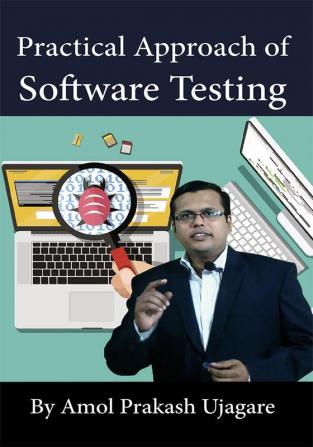 Practical Approach of Software Testing