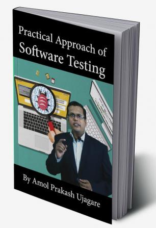 Practical Approach of Software Testing