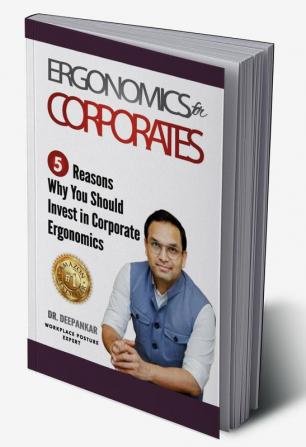 ERGONOMICS for CORPORATES: 5 Reasons Why You Should Invest in Corporate Ergonomics