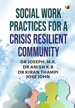 Social Work Practices for a Crisis Resilient Community