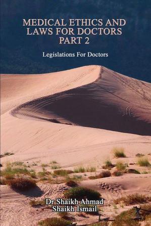 Medical Ethics and Laws For Doctors Part 2