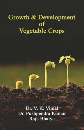 Growth & Development of Vegetable Crops