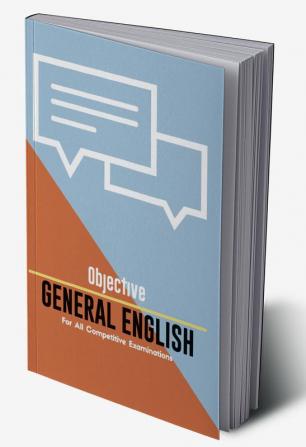 OBJECTIVE GENERAL ENGLISH For All Competitive Examinations