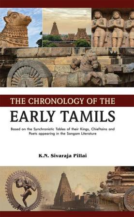 THE CHRONOLOGY OF THE EARLY TAMILS