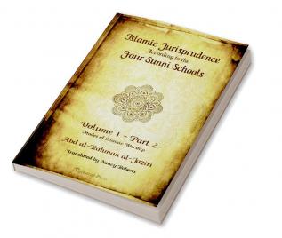 Islamic Jurispudence according to the Four Sunni Schools Volume 2