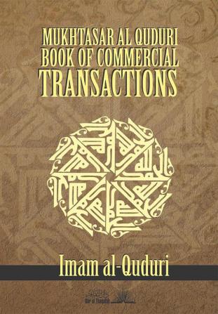 Mukhtasar Al Quduri - Book of Commercial Transactions