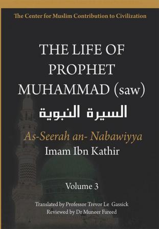 The Life of Prophet Muhammad (saw) - Volume 3