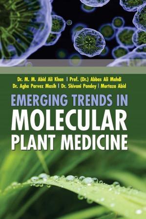 EMERGING TRENDS IN MOLECULAR PLANT MEDICINE