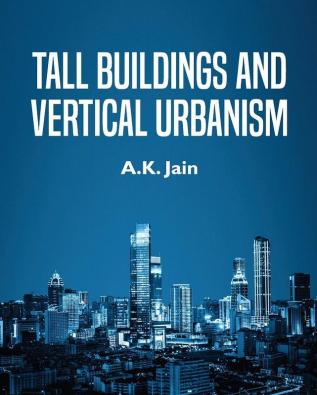 TALL BUILDINGS AND VERTICAL URBANISM