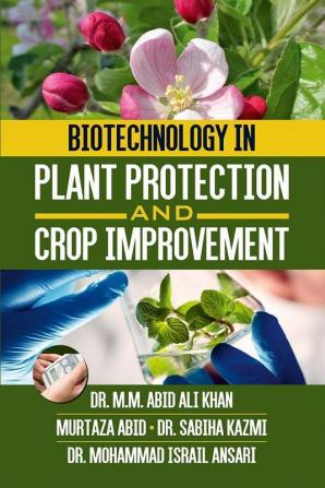 BIOTECHNOLOGY IN PLANT PROTECTION AND CROP IMPROVEMENT