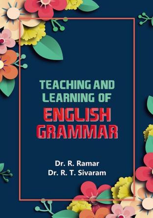 Teaching and Learning of English Grammar