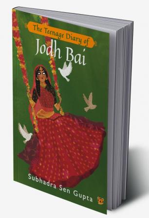 The Teenage Diary of Jodh Bai