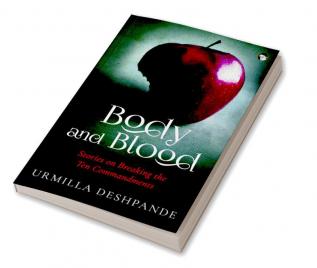 Body and Blood: Stories on Breaking the Ten Commandments