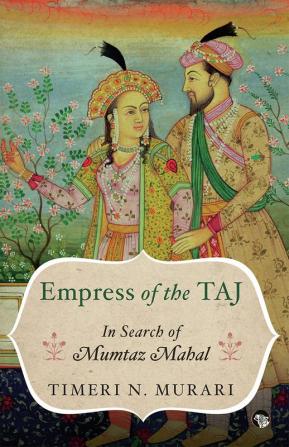 Empress of the Taj