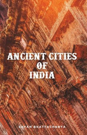 Ancient Cities of India