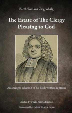 The Estate of The Clergy Pleasing to God-Bartholamaus Ziengelbalg