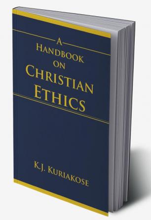 A Handbook on Christian Ethics