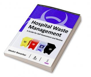 HOSPITAL WASTE MANAGEMENT 2ND EDN