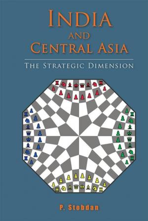 India and Central Asia: The Strategic Dimension