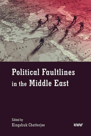 Political Faultlines in the Middle East