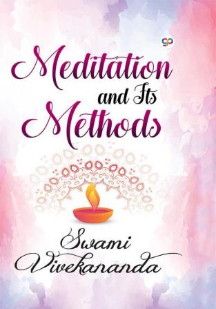 Meditation and Its Methods