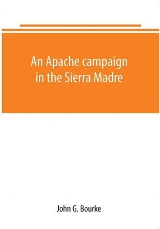 An Apache campaign in the Sierra Madre