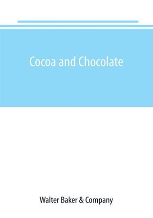 Cocoa and chocolate