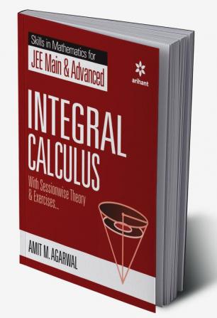 Skills in Mathematics - Integral Calculus for JEE Main and Advanced