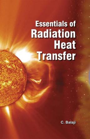 Essentials of Radiation Heat Transfer