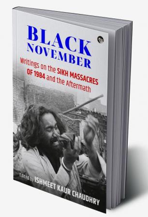 Black November: Writings on the Sikh Massacres of 1984 and the Aftermath