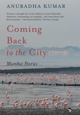 Coming Back to the City: Mumbai Stories