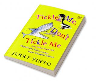 Tickle Me Dont Tickle Me: And Other Poems for Magnificent