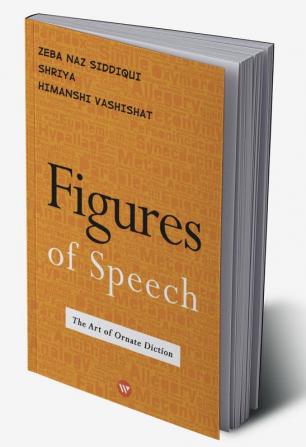 Figures Of Speech: The Art of Ornate Diction