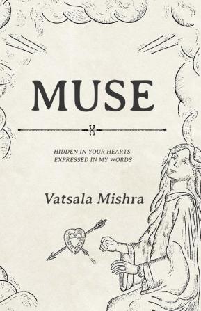 Muse : Hidden in your hearts Expressed in my words