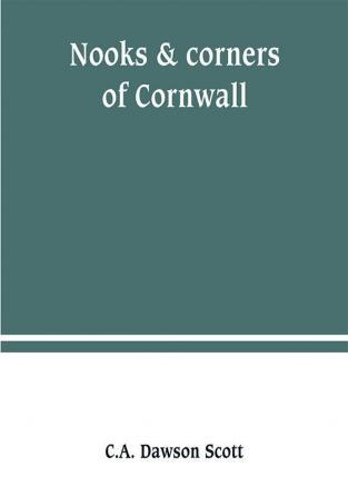 Nooks & corners of Cornwall